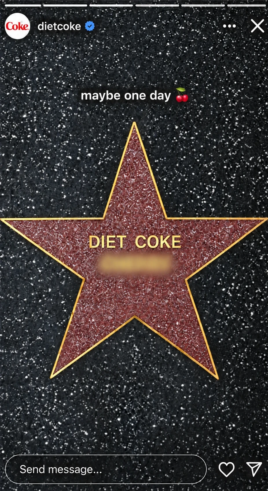 Instagram Story from dietcoke: a Walk of Fame star reading DIET COKE with the next word blurred out, captioned 'maybe one day 🍒'