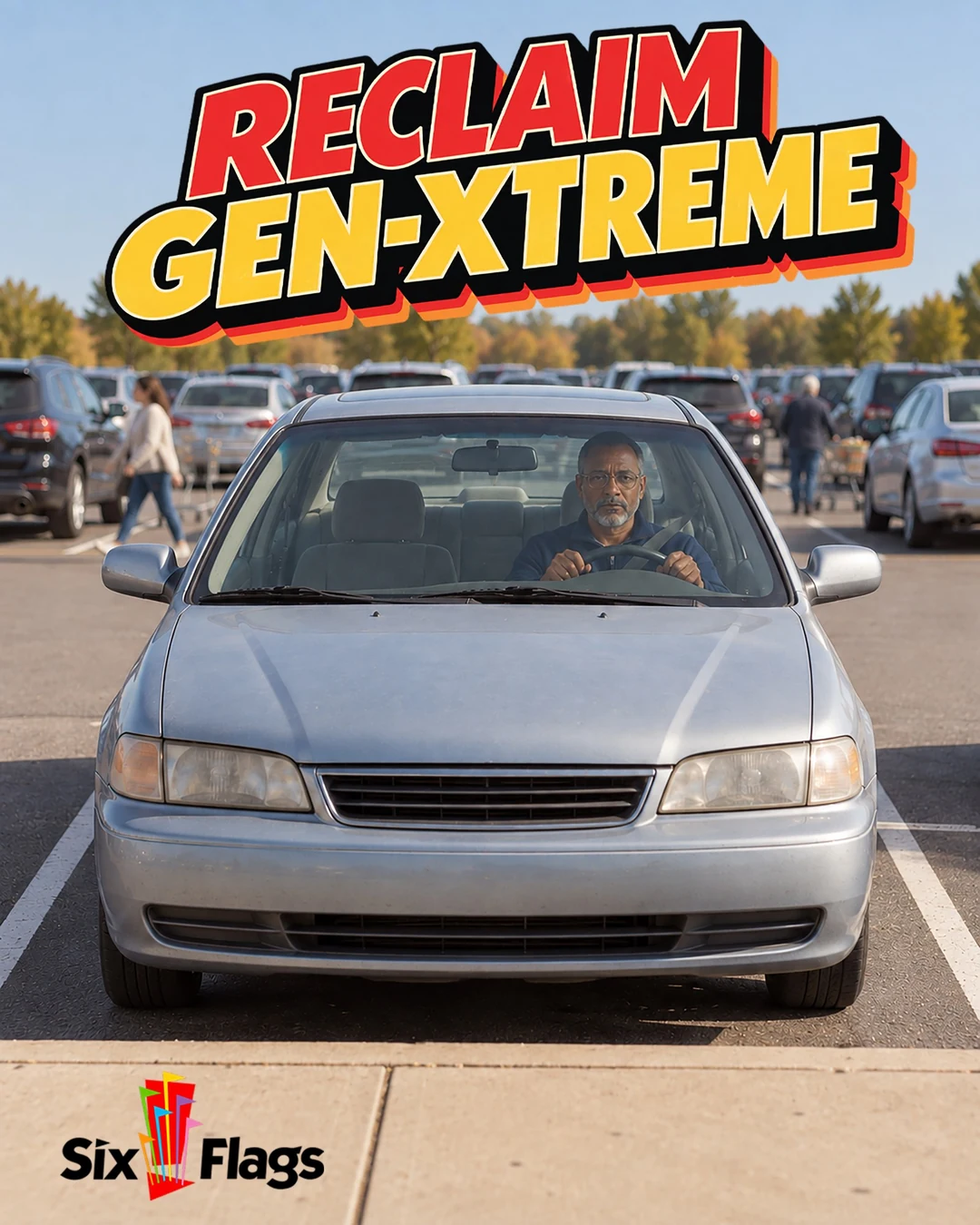 Facebook ad: a man sits unsmiling in his sedan, parked in the front spot of a packed lot, under 'Reclaim Gen-Xtreme' and the Six Flags logo