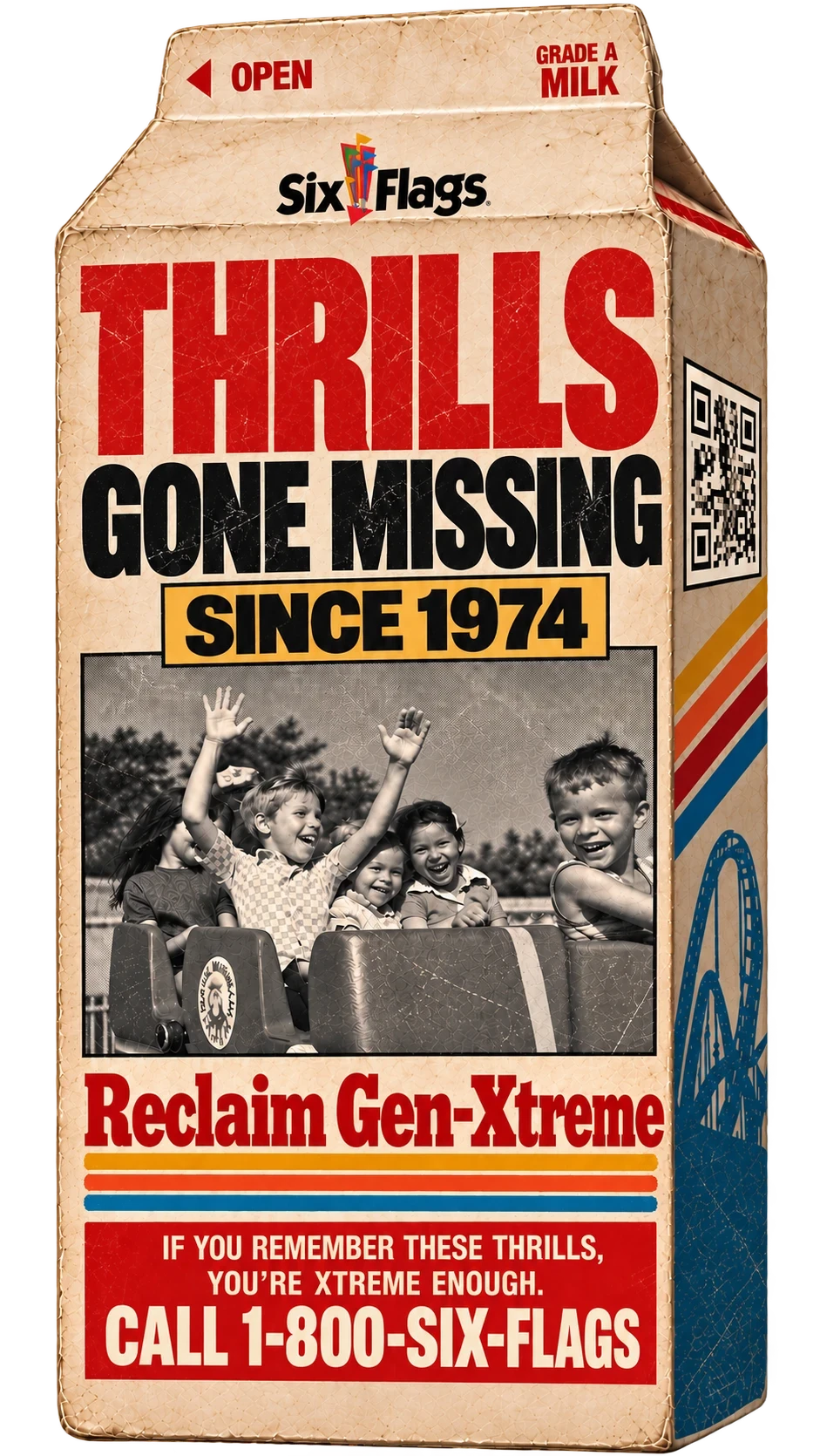 Six Flags milk carton: 'Thrills gone missing since 1974', a black-and-white photo of kids cheering on a ride, 'Reclaim Gen-Xtreme. If you remember these thrills, you're Xtreme enough. Call 1-800-SIX-FLAGS'